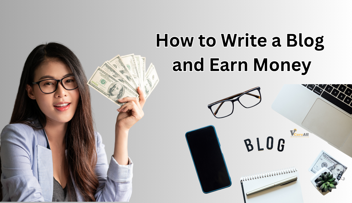 How to Write a Blog and Earn Money