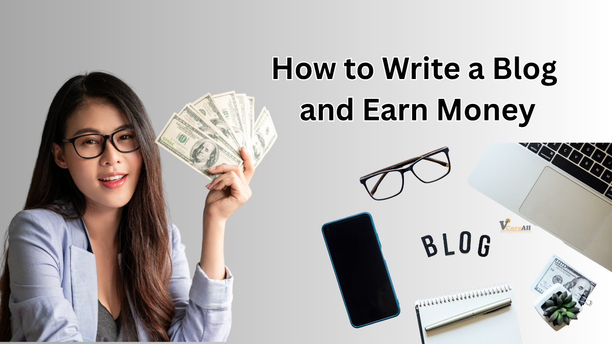 How to Write a Blog and Earn Money